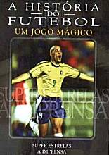 A Historia do Futebol Um Jogo Magico - Brasil Superpotencias Sul-Americanas  DVD