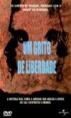 filme  Um Grito De Liberdade