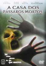 filme DVD A Casa Dos Passaros Mortos